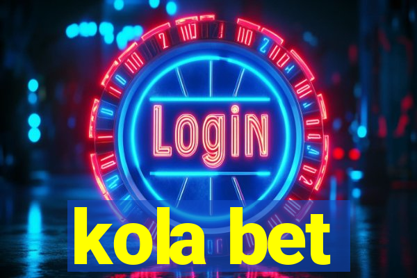 kola bet