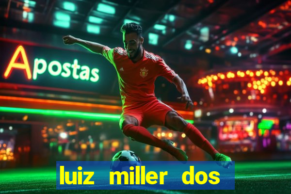 luiz miller dos santos martinho
