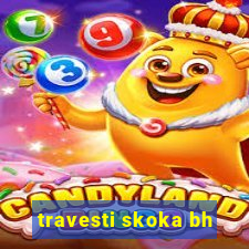 travesti skoka bh