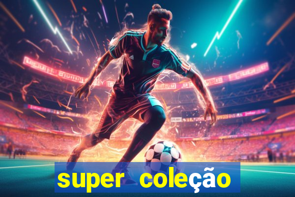 super coleção 7784 jogos download