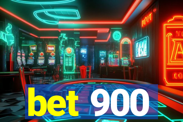 bet 900