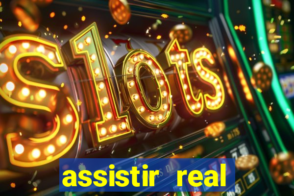 assistir real madrid ao vivo multicanais