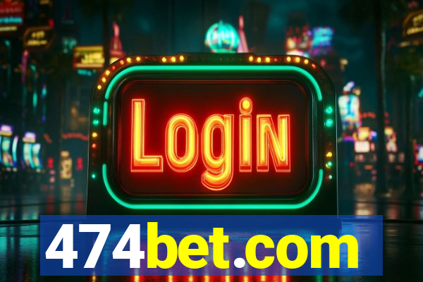 474bet.com