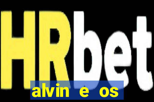 alvin e os esquilos 3 filme completo dublado download