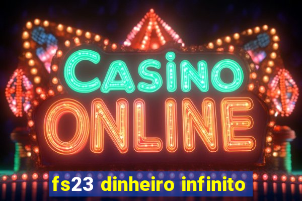 fs23 dinheiro infinito