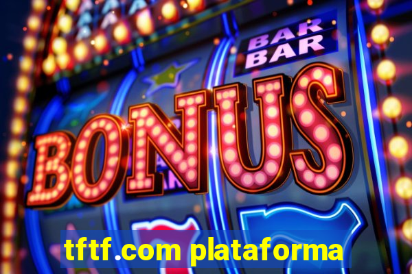tftf.com plataforma
