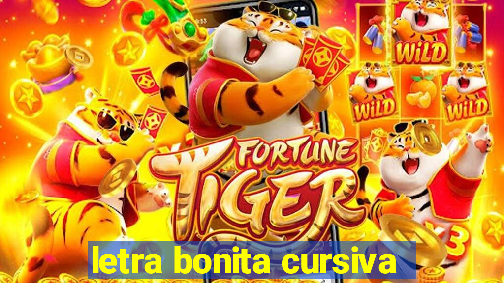 letra bonita cursiva