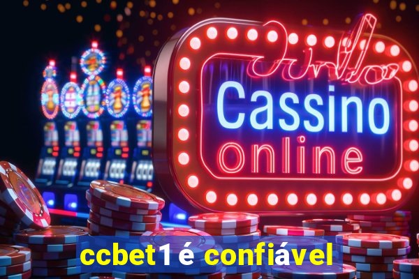 ccbet1 é confiável