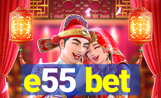 e55 bet
