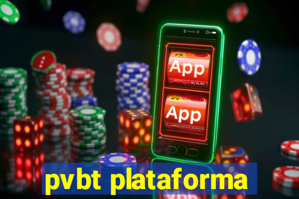 pvbt plataforma