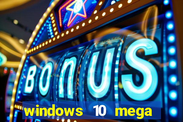 windows 10 mega lite torrent