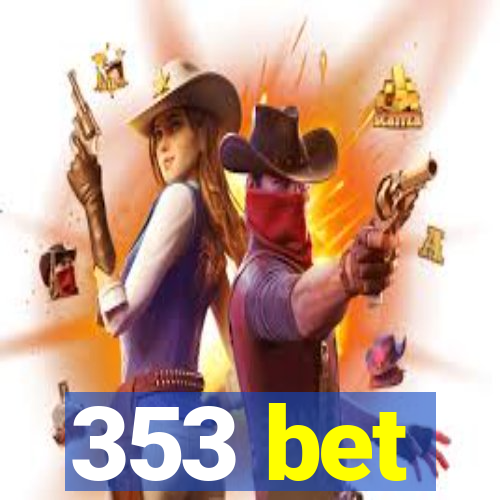 353 bet