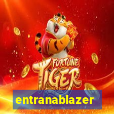 entranablazer