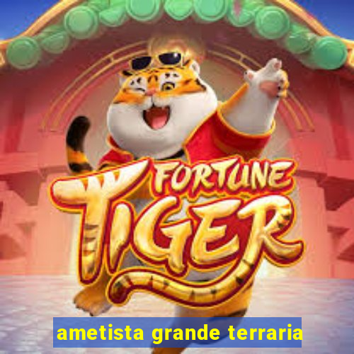 ametista grande terraria