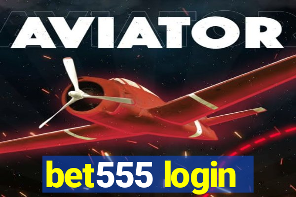 bet555 login