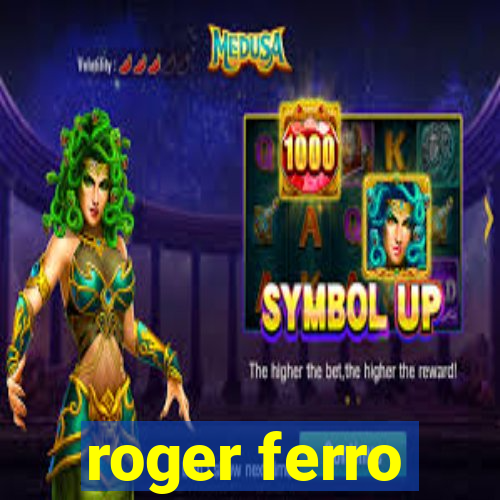 roger ferro