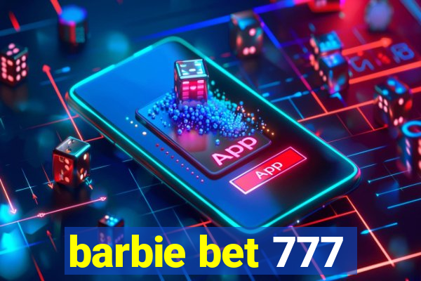 barbie bet 777