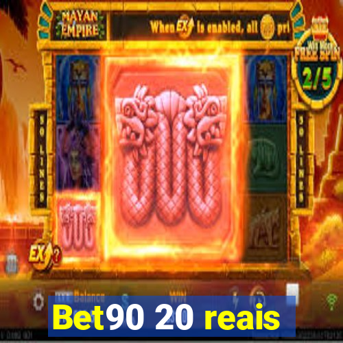 Bet90 20 reais