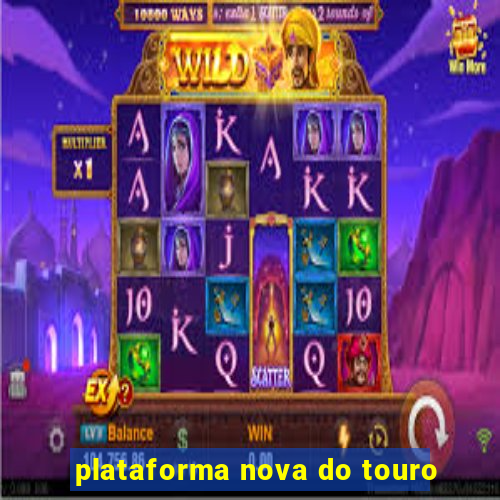 plataforma nova do touro