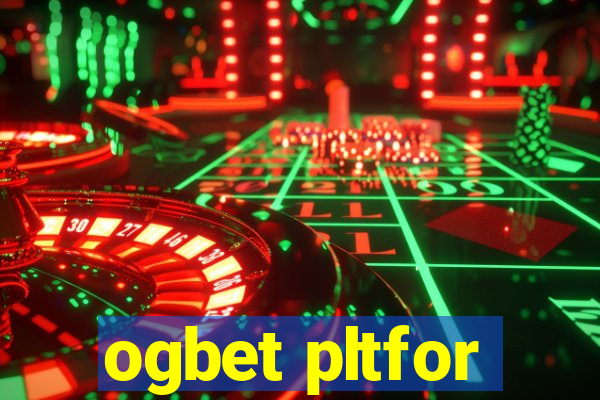 ogbet pltfor