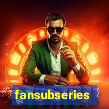 fansubseries