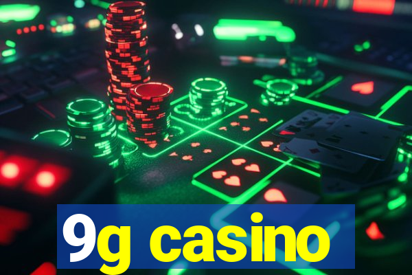 9g casino