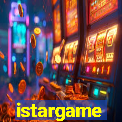 istargame