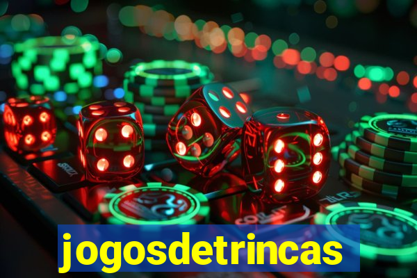 jogosdetrincas