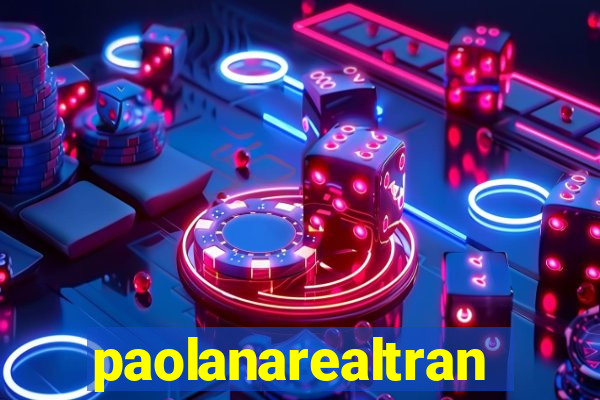 paolanarealtrans