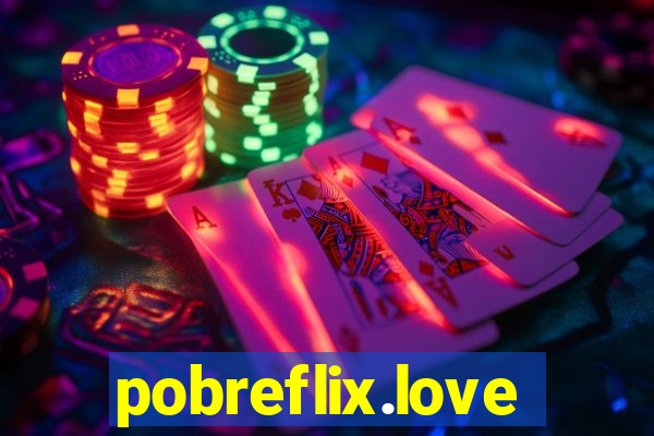 pobreflix.love