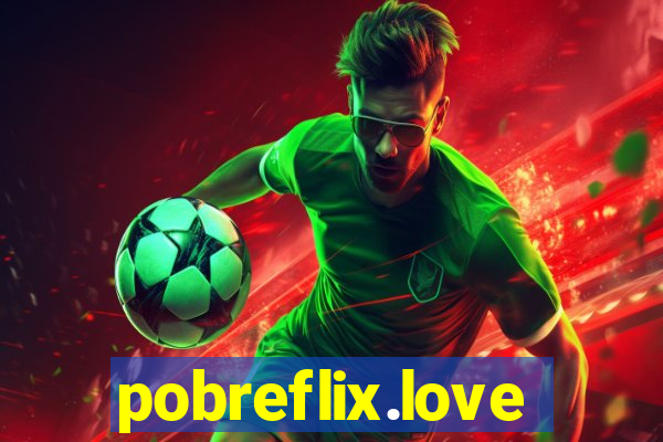 pobreflix.love