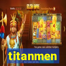 titanmen