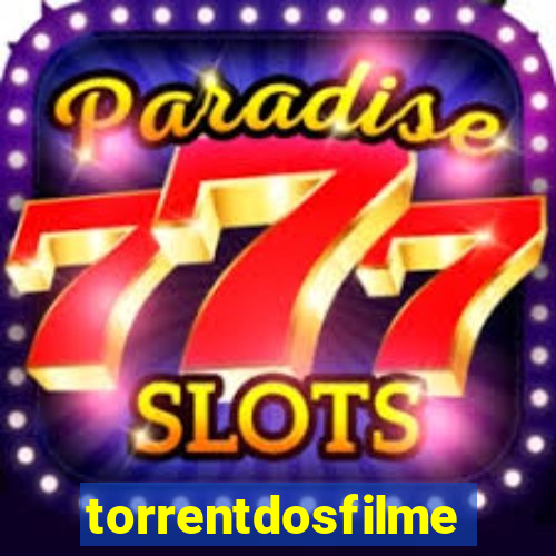 torrentdosfilmes