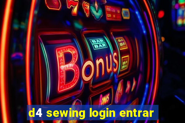 d4 sewing login entrar