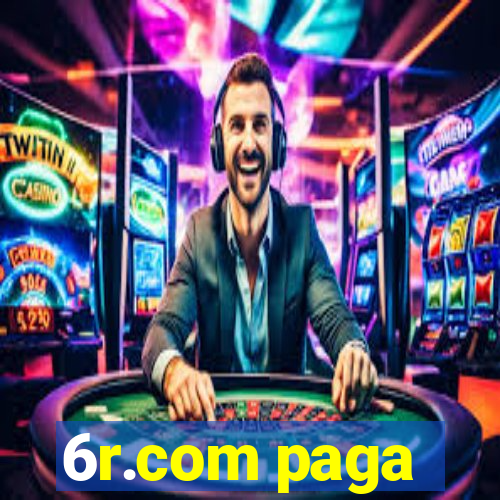 6r.com paga