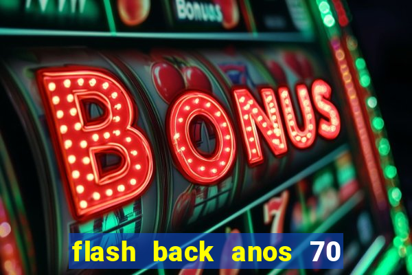 flash back anos 70 80 90 download gratis