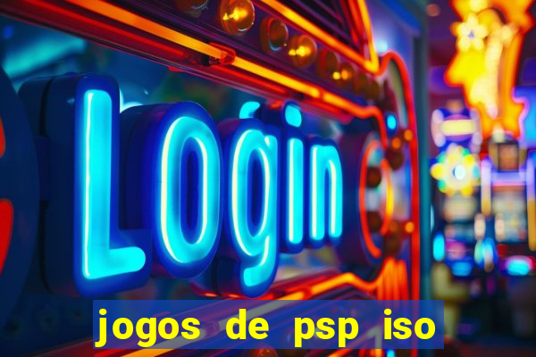 jogos de psp iso pt br