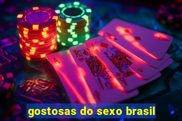 gostosas do sexo brasil