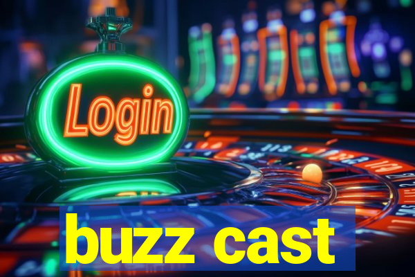 buzz cast