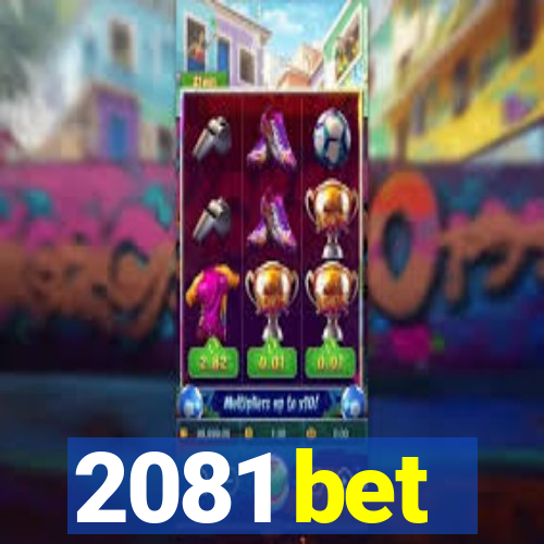 2081 bet
