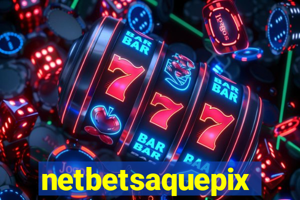 netbetsaquepix
