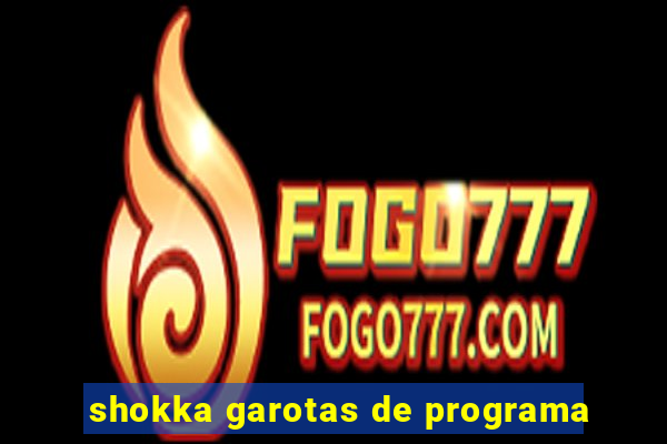 shokka garotas de programa