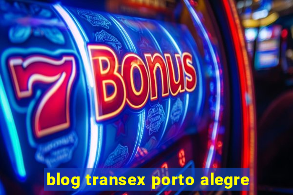 blog transex porto alegre