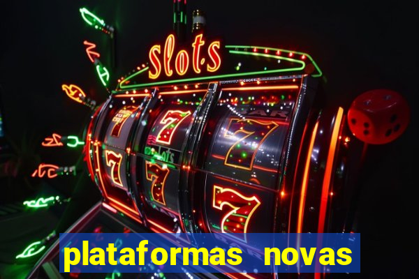 plataformas novas do jogo do tigrinho