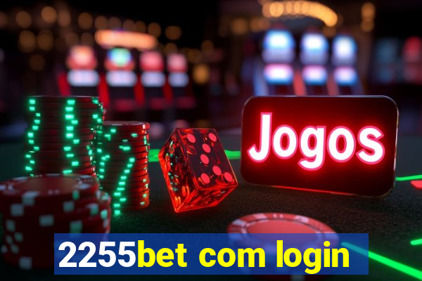 2255bet com login