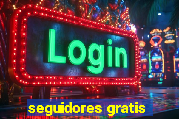 seguidores gratis