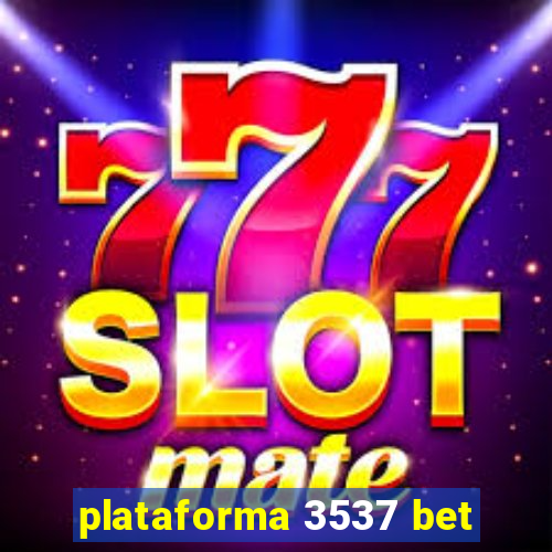 plataforma 3537 bet