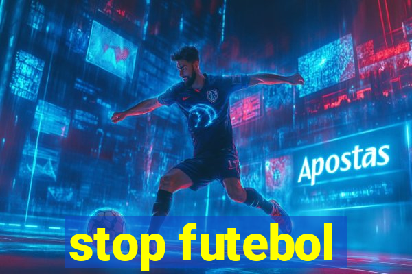 stop futebol