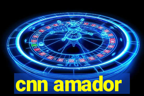 cnn amador