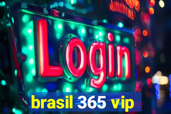 brasil 365 vip